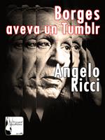   Borges aveva un Tumblr