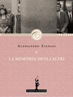 La memoria degli altri. Saggi postumi pubblicati in vita