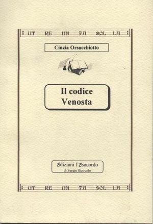 Il codice Venosta - Cinzia Orsacchiotto - Libro Esarmonia 1997 | Libraccio.it