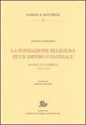 La fondazione religiosa di un impero cristiano. Manuel de Nóbrega (1517-1570)