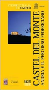 Castel del Monte. Andria e il percorso federiciano