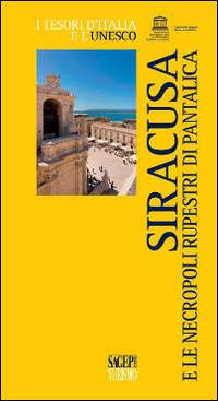 Siracusa e le necropoli rupestri di Pantalica - Dario Scarfì - Libro SAGEP 2014, Tesori d'Italia e l'Unesco | Libraccio.it