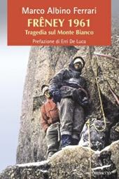 Frêney 1961. Tragedia sul Monte Bianco