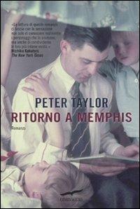 Ritorno a Memphis - Peter Taylor - Libro Corbaccio 2010, Narratori Corbaccio | Libraccio.it