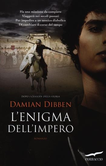 L'enigma dell'impero - Damian Dibben - Libro Corbaccio 2012, Narratori Corbaccio | Libraccio.it