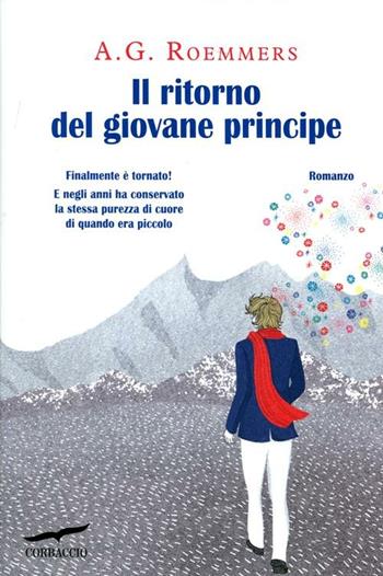 Il ritorno del giovane principe - A. G. Roemmers - Libro Corbaccio 2012, Narratori Corbaccio | Libraccio.it