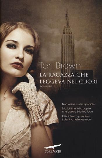 La ragazza che leggeva nei cuori - Teri Brown - Libro Corbaccio 2014, Romance | Libraccio.it