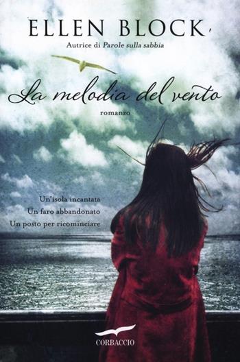 La melodia del vento - Ellen Block - Libro Corbaccio 2012, Romance | Libraccio.it