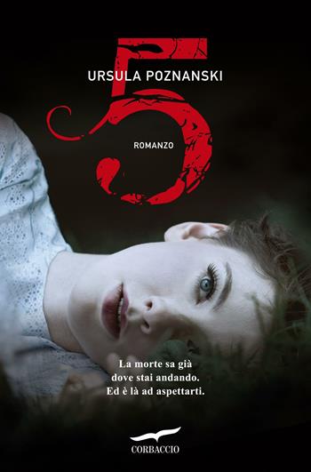 Cinque - Ursula Poznanski - Libro Corbaccio 2013, Top Thriller | Libraccio.it
