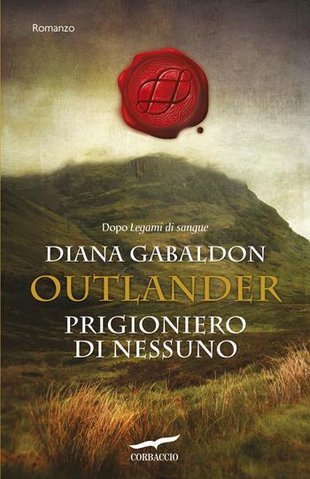Prigioniero di nessuno. Outlander - Diana Gabaldon - Libro Corbaccio 2015, Romance | Libraccio.it