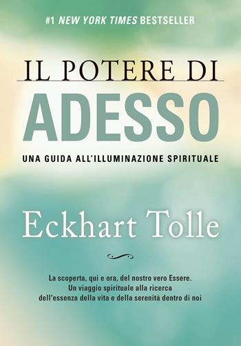 Il potere di adesso. Una guida all'illuminazione spirituale - Eckhart Tolle - Libro My Life 2023 | Libraccio.it