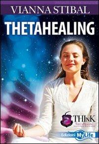 Theta healing - Vianna Stibal - Libro My Life 2010 | Libraccio.it