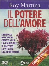 Il potere dell'amore. 3 DVD - Roy Martina - Libro My Life 2011 | Libraccio.it
