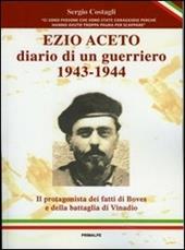 Ezio Aceto. Diario di un guerriero 1943-1944