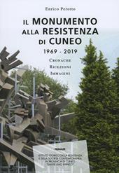 Il monumento alla resistenza di Cuneo 1969-2019. Cronache ricezioni immagini