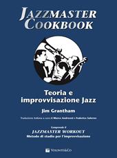 Jazzmaster cookbook. Teoria e improvvisazione jazz