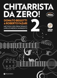 Chitarrista da zero! Metodo per principianti. Con DVD. Con File audio per il download. Vol. 2 - Donato Begotti, Roberto Fazari - Libro Volontè & Co 2011 | Libraccio.it