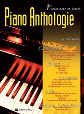 Piano anthologie. 1er anthologie de succès classique, jazz, cinéma, pop, chanson française