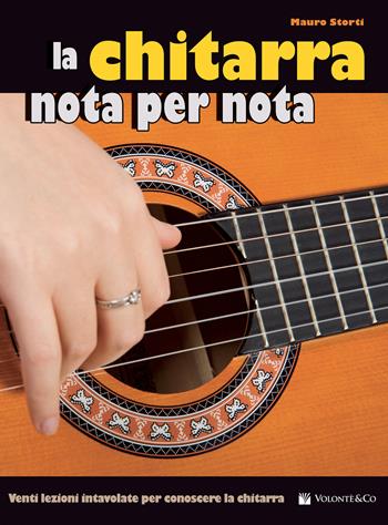 Chitarra nota per nota - Mauro Storti - Libro Volontè & Co 2017, Didattica musicale | Libraccio.it