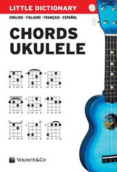 Little dictionary. Chords ukulele. Ediz. italiana, inglese, francese e spagnola