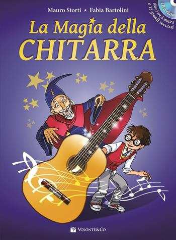 La magia della chitarra. Con CD Audio - Mauro Storti, Fabia Virginia Bartolini - Libro Volontè & Co 2016, Didattica musicale | Libraccio.it