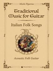 Traditional muisc for guitar. Italian folk songs. Acoustic folk guitar