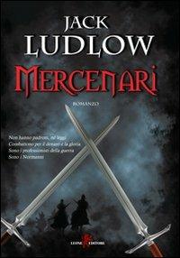 Mercenari - Jack Ludlow - Libro Leone 2012, Orme | Libraccio.it