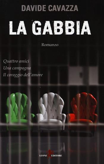 La gabbia - Davide Cavazza - Libro Leone 2013, Sàtura | Libraccio.it