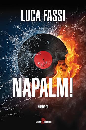 Napalm! - Luca Fassi - Libro Leone 2015, Sàtura | Libraccio.it