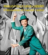 Paolo Poli e Lele Luzzati. Il Novecento è il secolo nostro - Marina Romiti - Libro Maschietto Editore 2012 | Libraccio.it