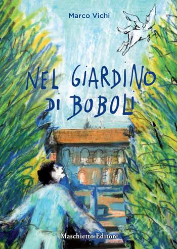 Nel giardino di Boboli - Marco Vichi - Libro Maschietto Editore 2015, Pockettino | Libraccio.it