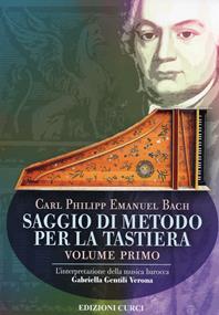 Saggio di metodo per la tastiera. Vol. 1: interpretazione della musica barocca, L'. - Carl Philipp Emanuel Bach - Libro Curci 2011 | Libraccio.it