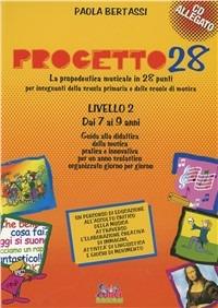 Progetto 28. 2° livello. Libro dell'insegnante. Con CD - Paola Bertassi - Libro Curci 2010 | Libraccio.it