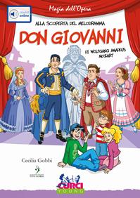 Don Giovanni di Wolfgang Amadeus Mozart. Con playlist online - Cecilia Gobbi - Libro Curci 2012, Magia dell'Opera. Alla scoperta del melodramma | Libraccio.it