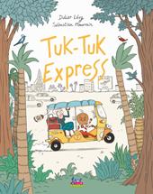 Tuk-Tuk Express. Ediz. a colori