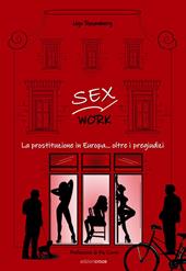 Sex work. La prostituzione in Europa... oltre i pregiudizi