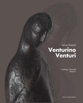 venturino Venturi. Catalogo generale. Vol. 1