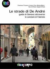 Le strade di De Andrè. Guida di Genova attraverso le canzoni di Fabrizio