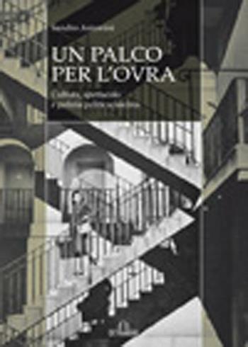 Un palco per l'OVRA - Sandro Antonini - Libro De Ferrari 2012, Sestante | Libraccio.it