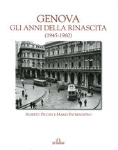 Genova. Gli anni della rinascita (1945-1960)