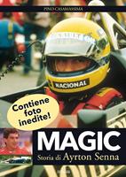   Magic. Storia di Ayrton Senna