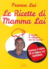 Le ricette di Mamma Lai. Con CD-Audio