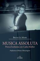   Musica assoluta. Prova d'orchestra con Carlos Kleiber