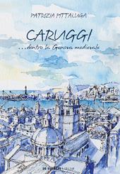 Caruggi... dentro la Genova Medievale