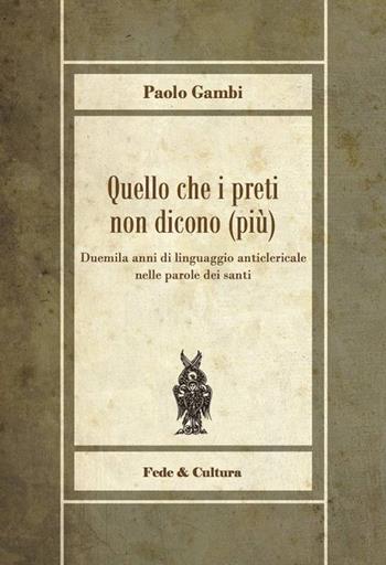 Quello che i preti non dicono (più) - Paolo Gambi - Libro Fede & Cultura 2012, Rosmini | Libraccio.it