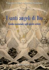 I santi angeli di Dio. Guida essenziale agli spiriti celesti