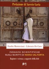 Indagini scientifiche sugli scritti di Maria Valtorta. Ragione e scienza a supporto della fede