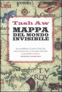 Mappa del mondo invisibile - Tash Aw - Libro Fazi 2009, Le strade | Libraccio.it