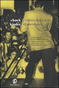 L' ultimo danzatore di montagna - Chuck Kinder - Libro Fazi 2009, Le strade | Libraccio.it