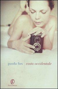 Costa occidentale - Paula Fox - Libro Fazi 2010, Le strade | Libraccio.it